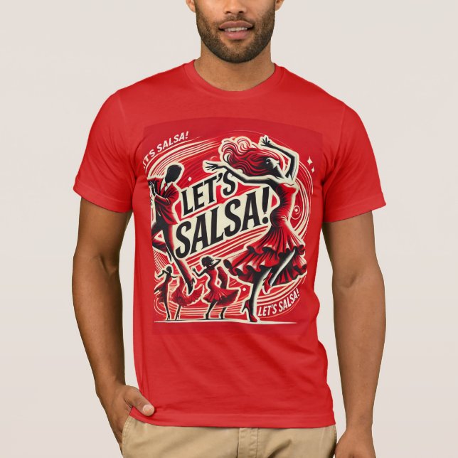 Let’s Salsa" Bold and Vibrant Salsa Dance T-Shirt  (Front)