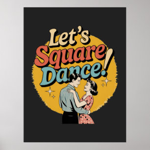 Let’s Square Dance Retro Square dancing gift Poster