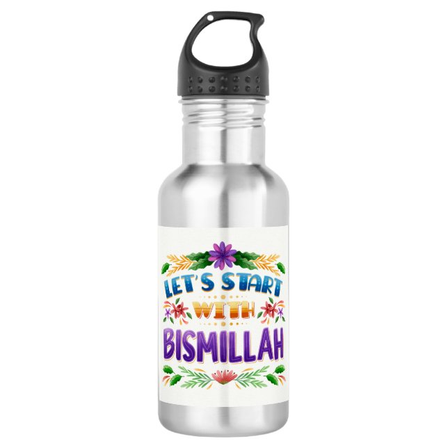 Let’s Start with Bismillah Water bottle (Front)