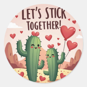 Let’s Stick Together: Cute Cactus Valentine’s  Classic Round Sticker