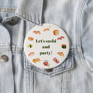 Let’s sushi and party! 10 cm round badge