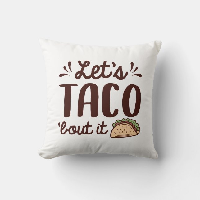 Let’s Taco ‘Bout It Cushion (Front)