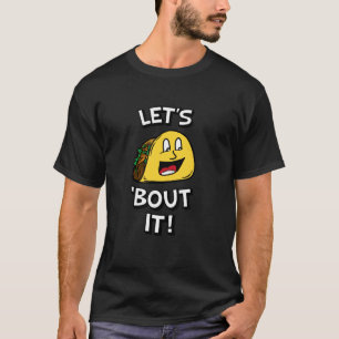 Let S Taco Bout It! Funny Retro Mexican Food Cleve T-Shirt