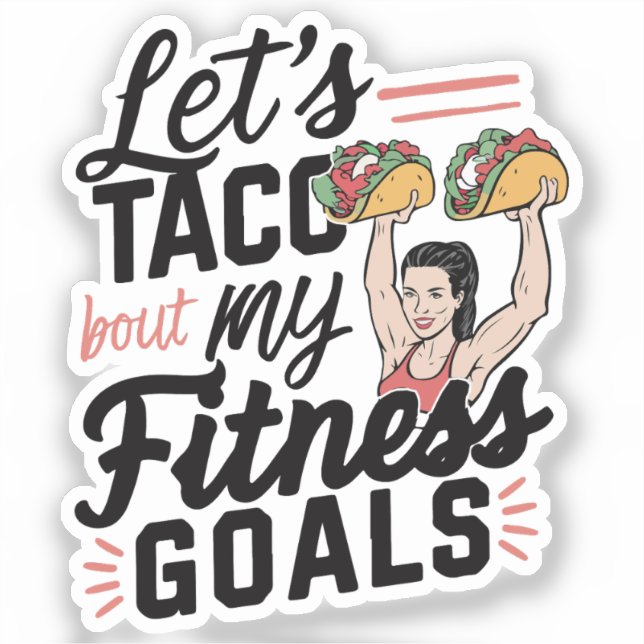 Let’s Taco ‘bout My Fitness Goals Funny Resolution (Front)