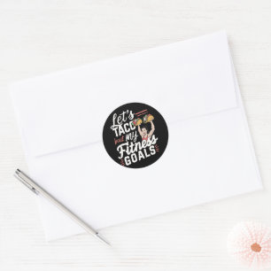 Let’s Taco ‘bout My Fitness Goals Funny Resolution Classic Round Sticker