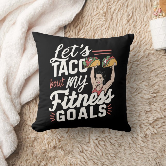 Let’s Taco ‘bout My Fitness Goals Funny Resolution Cushion (Blanket)