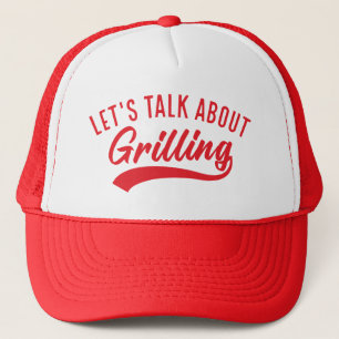Let’s Talk About Grilling Trucker Hat