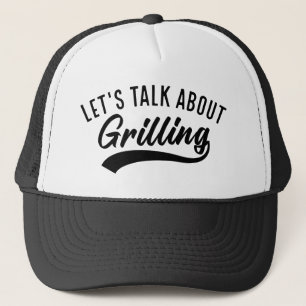 Let’s Talk About Grilling Trucker Hat
