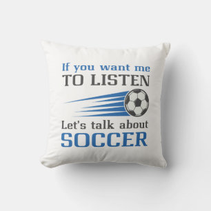 Let’s Talk About Soccer Cushion