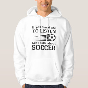 Let’s Talk About Soccer Hoodie