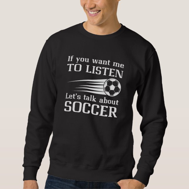 Let’s Talk About Soccer Sweatshirt (Front)