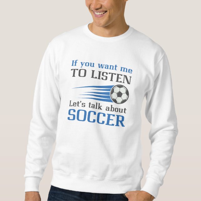 Let’s Talk About Soccer Sweatshirt (Front)