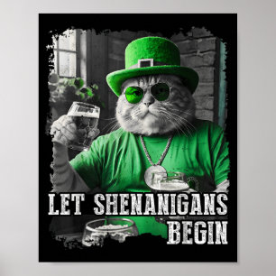 Let Shenanigans Begin Funny Fat Cat St. Patricks D Poster