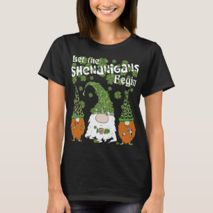 Let Shenanigans Begin Gnomes Green Clovers St Patr T-Shirt