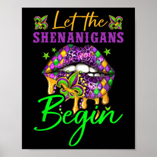 Let Shenanigans Begin Mardi Gras Y Lips Women Men Poster