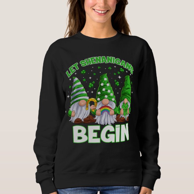 Let Shenanigans Begin Three Gnomes Truck Team St P Sweatshirt (Front)