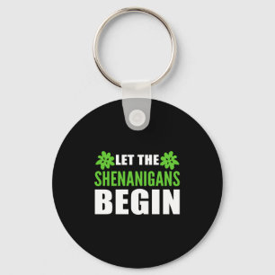 Let Shenanigans Begin Weed Addict Gift Key Ring