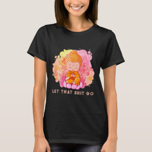 Let That Go Buddha Shirt Go Yoga Men Women 