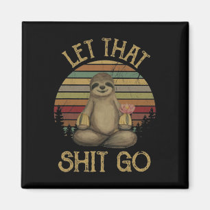Let That Go Funny Sloth Yoga Vintage T Shirt  Magnet