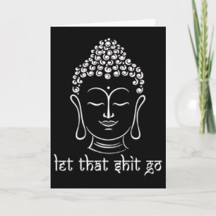 Let That Go Funny Zen Yoga Mindfulness Hippy Buddh Card