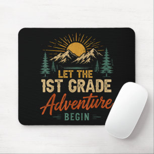 Let The 1st Grade Adventure Begin Mouse Pad