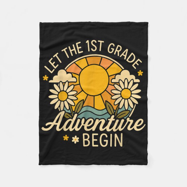 Let The 1st Grade Adventure Begin Retro Sun Back T Fleece Blanket (Front)