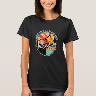 Let The 3rd Grade Adventure Begin Happy First Day T-Shirt