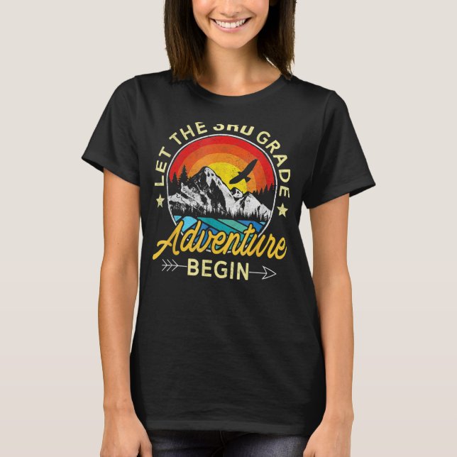 Let The 3rd Grade Adventure Begin Third Grade Back T-Shirt (Front)