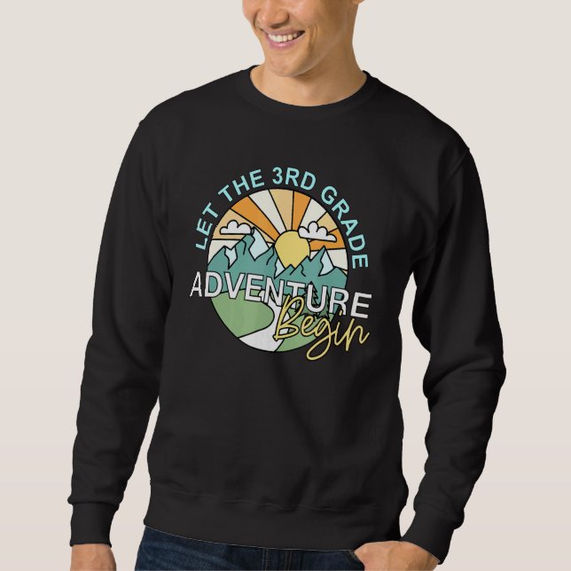 Let The 3rd Third Grade Adventure Begin Back To Sc Sweatshirt (Front)