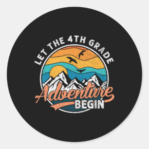 Let The 4th Grade Adventure Begin Back To School T Classic Round Sticker
