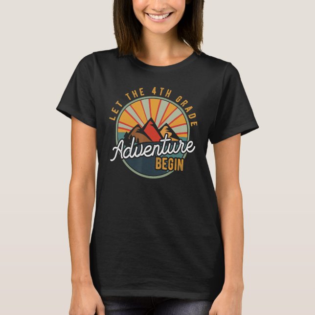 Let the 4th Grade Adventure Begin Fourth Grade Tea T-Shirt (Front)
