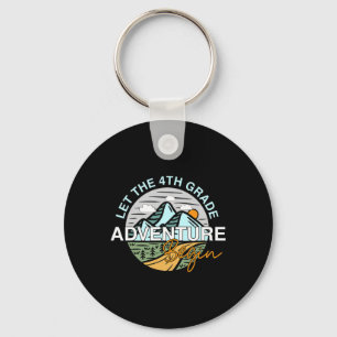 Let The 4th Grade Adventure Begin Fun Back To Scho Key Ring