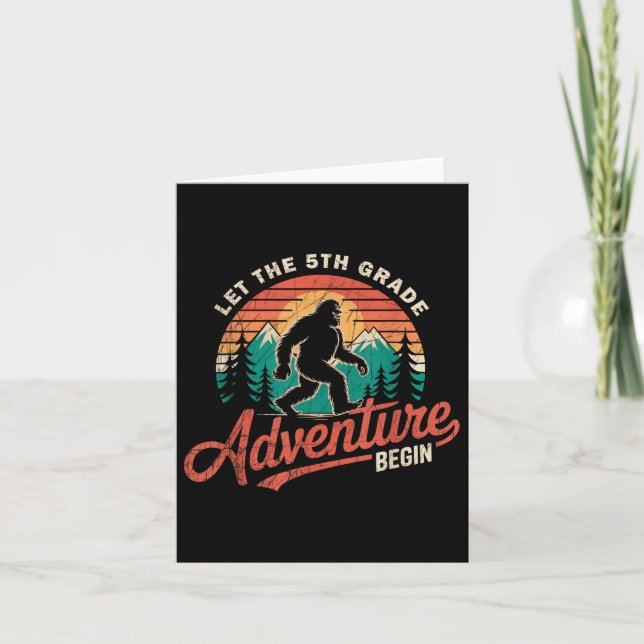 Let The 5th Grade Adventure Begin Bigfoot Back To  Card (Front)