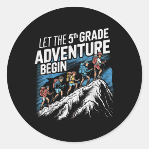 Let The 5th Grade Adventure Begin Fifth Grade Teac Classic Round Sticker