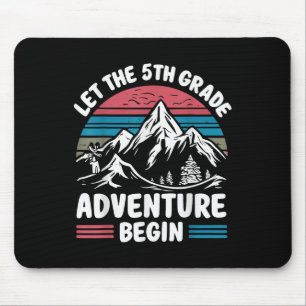 Let The 5th Grade Adventure Begin Fifth Grade Teac Mouse Pad