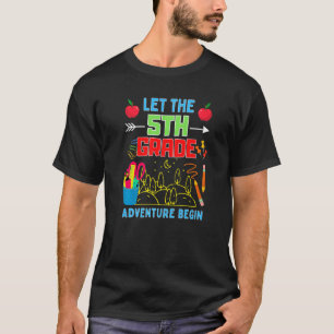 Let The 5th Grade Adventure Begin Fourth Grade Tea T-Shirt