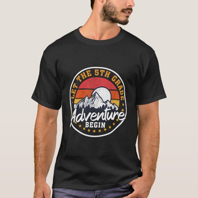 Let The 5Th Grade Adventure Begin Funny Back To Sc T-Shirt (Front)