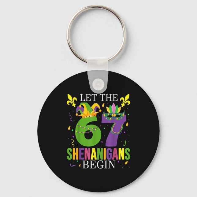 Let The 67 Shenanigans Begin Funny 6 7 Six Seven M Key Ring (Front)
