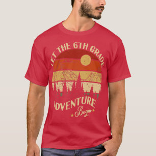 Let The 6th Grade Adventure Begin Back to school T-Shirt