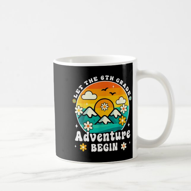 Let The 6th Grade Adventure Begin Retro First Day  Coffee Mug (Right)