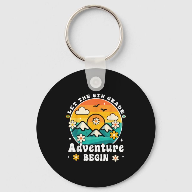 Let The 6th Grade Adventure Begin Retro First Day  Key Ring (Front)