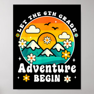 Let The 6th Grade Adventure Begin Retro First Day  Poster