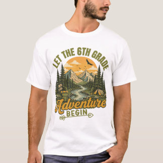 Let the 6th Grade Adventure Begin Teacher T-Shirt