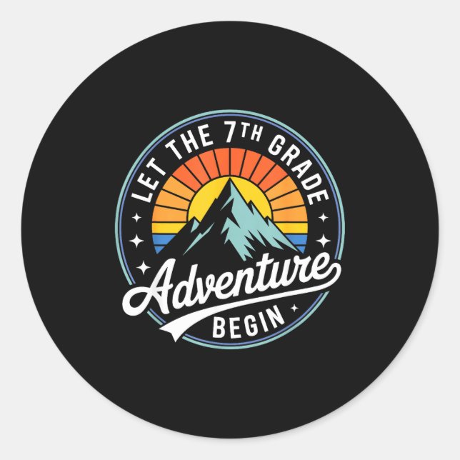 Let The 7th Grade Adventure Begin Back To School S Classic Round Sticker (Front)