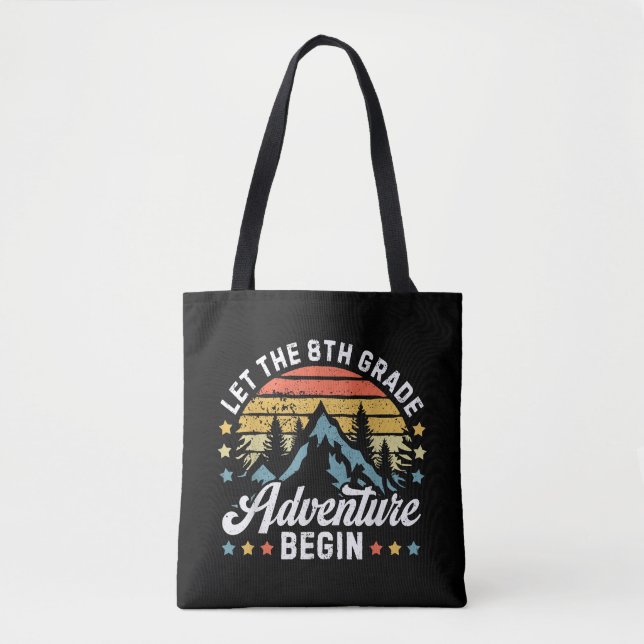 Let the 8th Grade Adventure Begin Back To School T Tote Bag (Front)