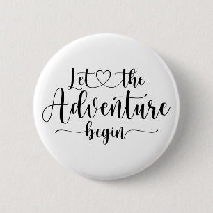 Let The Adventure Begin 6 Cm Round Badge