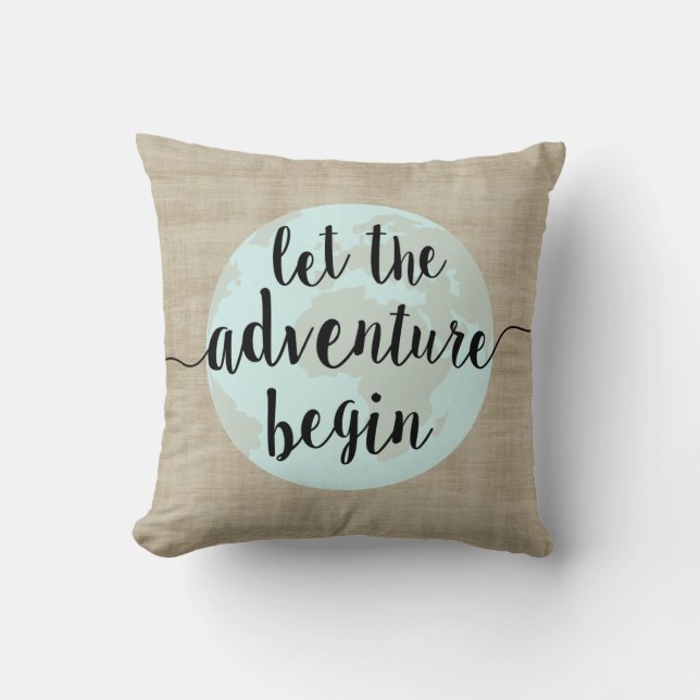 Let the Adventure Begin Big World Quote Pillow (Front)