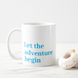 Let the adventure begin Blue script Monogram Coffee Mug