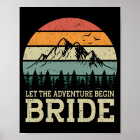 Let The Adventure Begin Bride Just Married Couples