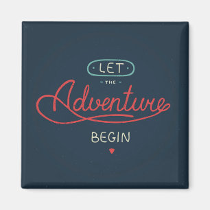Let The Adventure Begin Magnet